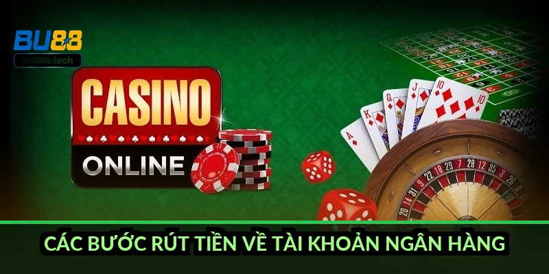 Các bước rút tiền về tài khoản ngân hàng