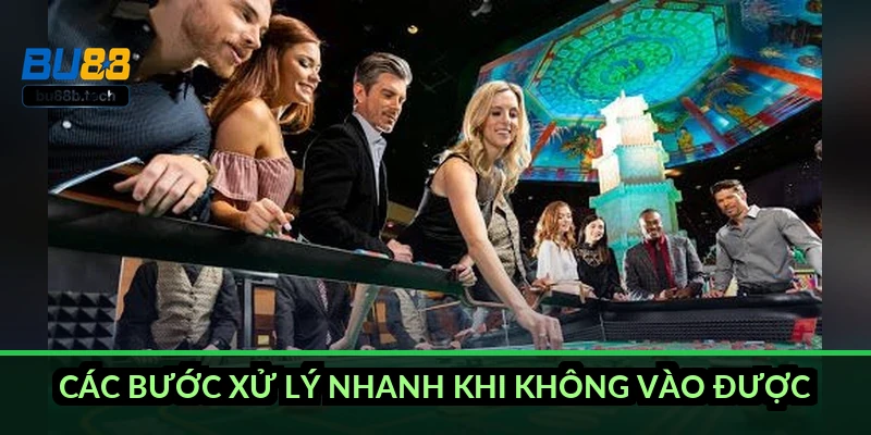 Các bước xử lý nhanh khi không vào được