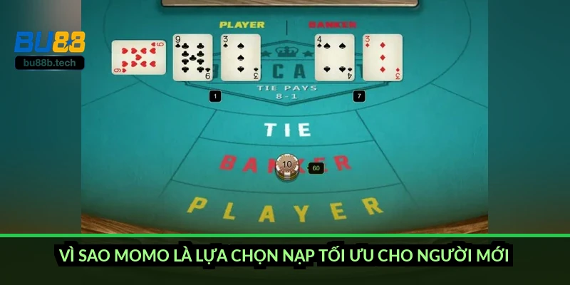 Vì sao MoMo là lựa chọn nạp tối ưu cho người mới?