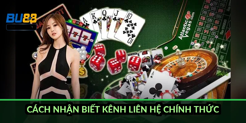 Cách nhận biết kênh liên hệ chính thức