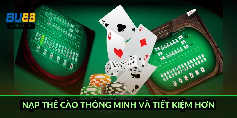 Nạp thẻ cào thông minh và tiết kiệm hơn